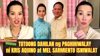 BUKING NA Totoong Dahilan sa BREAK UP ni Kris Aquino at Mel Sarmiento ISNIWALAT [upl. by Tema]