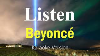 Listen  Beyoncé Karaoke Version [upl. by Iatnahs663]