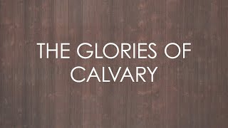 The Glories of Calvary feat Norton Hall Band  Official Lyric Video [upl. by Rubma]