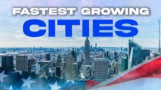 The Fastest Growing City in America in 2024 [upl. by Frieder]