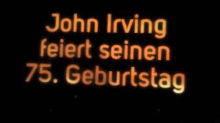 John Irving – 75 Geburtstag [upl. by Wailoo]