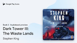 Dark Tower III The Waste Lands Book 3 by Stephen King · Audiobook preview [upl. by Waldner]