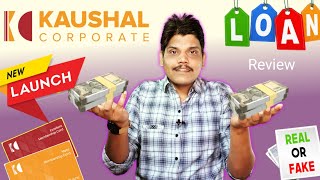 Kaushal Corporate Loan  Kaushal Corporate Personal Loan  Review  New Loan App Today  2024 [upl. by Aneehc351]