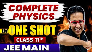 Complete Physics in 1 Shot  Class 11th  JEE Main [upl. by Vizza676]