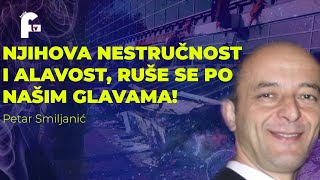 Petar Smiljanić  NJIHOVA NESTRUČNOST I ALAVOST RUŠE SE PO NAŠIM GLAVAMA [upl. by Dart]