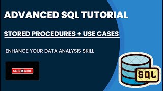 Advanced SQL Tutorial  Stored Procedures  Use Cases [upl. by Yer]