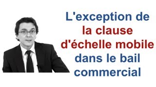 Lexception de la clause dechelle mobile dans le bail commercial  Cabinet Bensussan Berenthal [upl. by Arst]