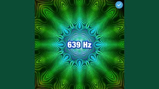 639 Hz Reconnecting Relationships [upl. by Liscomb323]