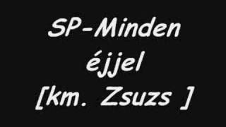 SPMinden éjjel km Zsuzs [upl. by Snahc721]