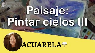 ACUARELA Paisaje cómo pintar Cielos Tips III  Watercolor Landscape how to paint Skies Tips III [upl. by Asilrahc]