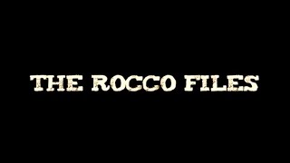 The Rocco Files [upl. by Alyse]