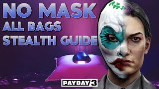 Diamond District NO Mask ALL Bags Stealth Guide Payday 3 [upl. by Nealon]