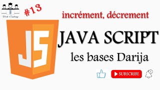 webcoding JS 13 Les bases de Javascript incrément amp Décrement darija [upl. by Devondra337]