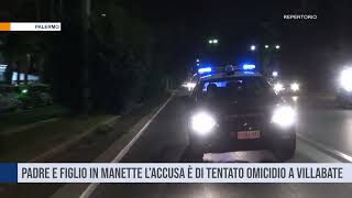 Palermo Padre e figlio in manette l’accusa è di tentato omicidio a Villabate [upl. by Frannie]