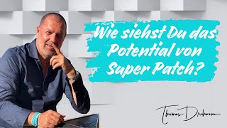 Wie siehst du das Marktpotential von Super Patch [upl. by Malachi]