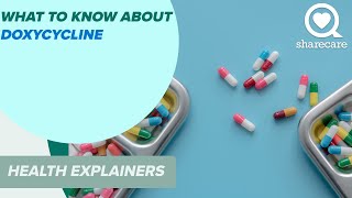 What to Know about Doxycycline  Health Explainers  Sharecare [upl. by Rehpatsirhc]