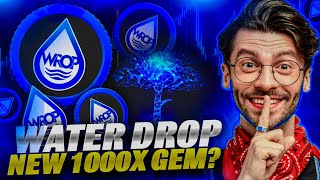 WATER DROP Token Next 1000X 🚀 Complete Informations About WROP [upl. by Secnarfyram398]