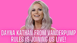 Dayna Kathan From Vanderpump Rules Is Joining Us LIVE [upl. by Auhs717]