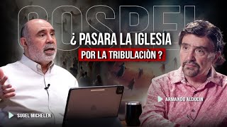 ¿Pasará la Iglesia por la Gran Tribulación  Pastores Armando Alducín y Sugel Michelén [upl. by Yatnuahc80]