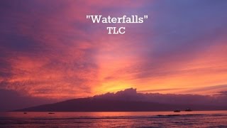 Waterfalls Lyrics TLC [upl. by Fesuoy]