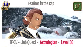 FFXIV Astrologian Level 56 Job Quest  Heavensward  Feather in the Cap [upl. by Aduh]