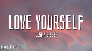 Justin Bieber  Love Yourself Lyrics [upl. by Laira]