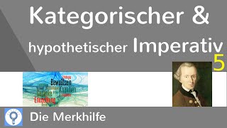 Kategorischer und hypothetischer Imperativ  Zusammenfassung  Kant 5  Ethik 25 [upl. by Ynnav77]