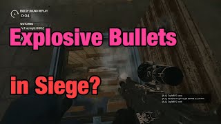 Explosive Bullets in Siege  Rainbow Six Siege [upl. by Novi530]