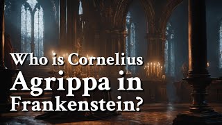 Who is Cornelius Agrippa in Frankenstein  Philosophy [upl. by Lewie452]