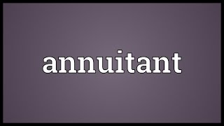 Annuitant Meaning [upl. by Leak547]