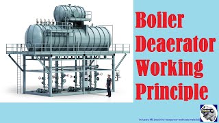 Steam Boiler Deaerator working principle Types and design calculation  Types of boiler deaerators [upl. by Jenn882]