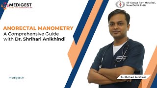 Anorectal Manometry A Comprehensive Guide with Dr Shrihari Anikhindi [upl. by Ainerol]