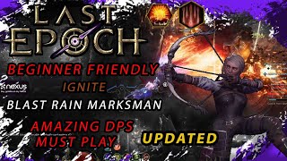 LAST EPOCH 10  DONT REGRET NOT PLAYING THIS BUILD THIS LEAGUE  IGNITE BLAST RAIN MARKSMAN [upl. by Aelat479]