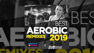 E4F  Best Aerobic Remixes 2019  Fitness amp Music 2019 [upl. by Ccasi]