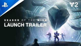 Destiny 2 Season of the Wish  Launch Trailer  PS5 amp PS4 Games [upl. by Boru]