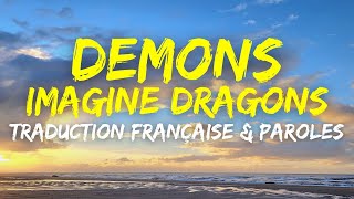 Imagine Dragons  Demons  Traduction Française amp Paroles [upl. by Dodi137]