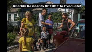 Why Kharkiv Residents REFUSE to evacuate despite Russian Offensive The reason may surprise you [upl. by Anicart]