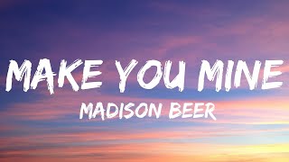 Madison Beer  Make You MineLyrics [upl. by Notniv]