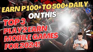 2024 TOP 3  PLAY TO EARN  MOBILE PHONE GAMES  WITH GOOD EARNINGS PALDO SA MOBILE GAMES [upl. by Enelad]