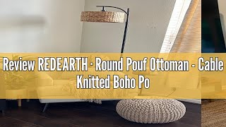 Review REDEARTH · Round Pouf Ottoman  Cable Knitted Boho Poof  Home Décor Cord Pouffe Handmade [upl. by Gaye]