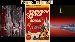 Robinson Crusoe on Mars 1964 Review Plomeek Teatime 48 [upl. by Hoopes]