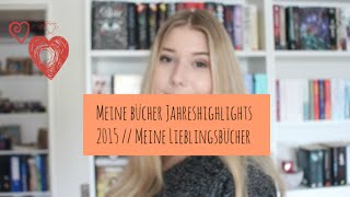 Meine Bücher Jahreshighlights 2015Meine Lieblingsbücher [upl. by Ahsimak]