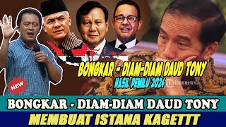 BONGKAR  DIAMDIAM DAUD TONY  HASIL PEMILU 2024 – MEMBUAT ISTANA KAGETTT [upl. by Aciemaj]