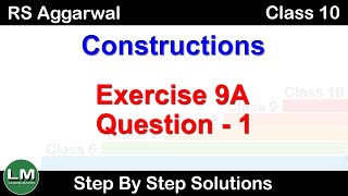 Constructions  Class 10 Exercise 9A Question 1  RS Aggarwal  Learn Maths [upl. by Decca]