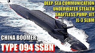 US New Intel on China Type094 SSBN Deep Sea Comm Stealth Shaftless Pump Jet amp JL3 SLBM [upl. by Finella]