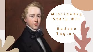 Hudson Taylor Missionary Story  Medical Missionary to China  England to China  Mission Stories [upl. by Fianna]