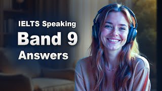 IELTS Speaking Band 9 Questions amp Answers [upl. by Enetsirk]