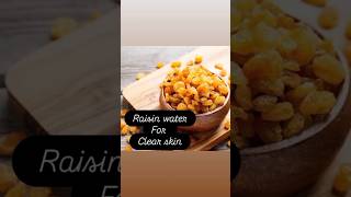 Raisin Water Benefits raisins raisinsbenefits clearskin [upl. by Yahsel]