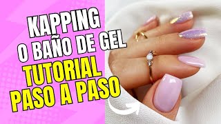 Uñas KAPPING o BAÑO DE GEL 💅😍 para PRINCIPIANTES  paso a paso 🤞 [upl. by Slrahc]