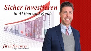 Sicher investieren in Aktien und Fonds [upl. by Ebag663]